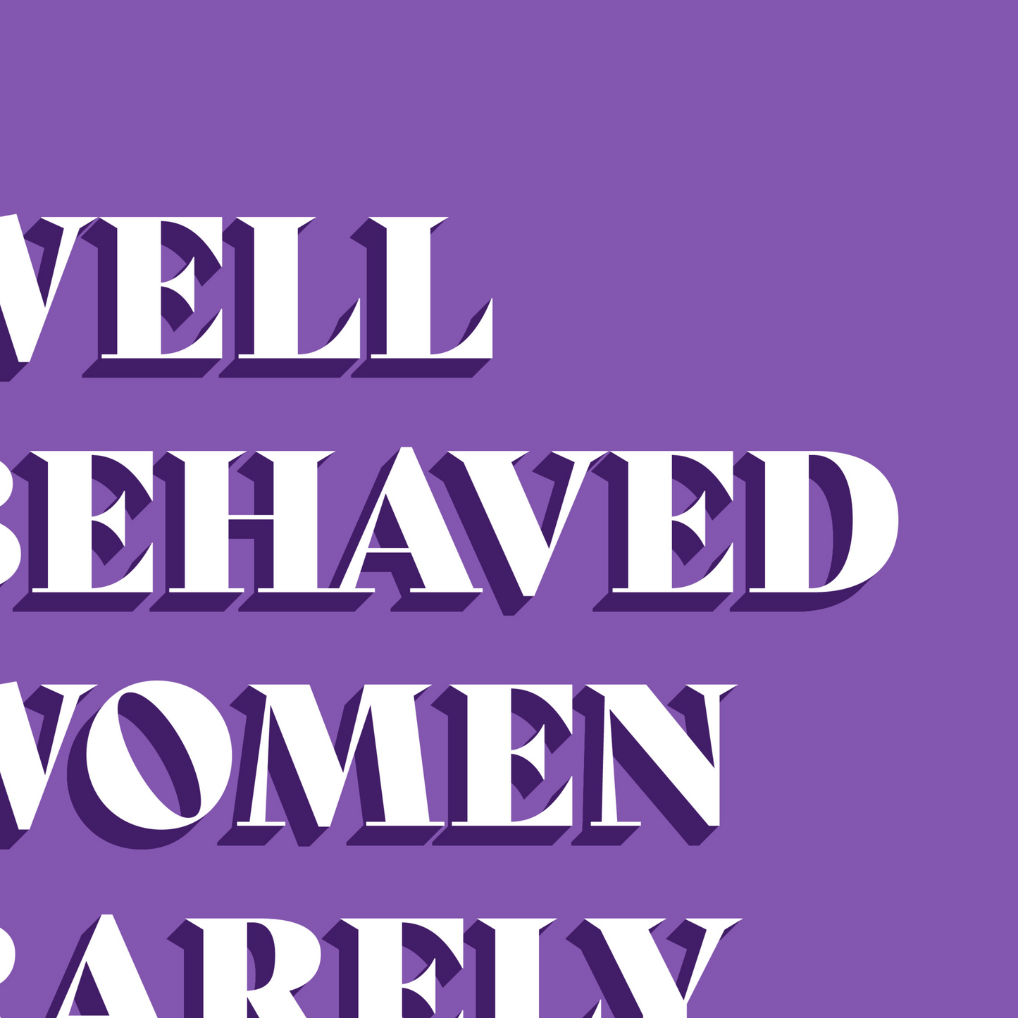 Well Behaved Women Print