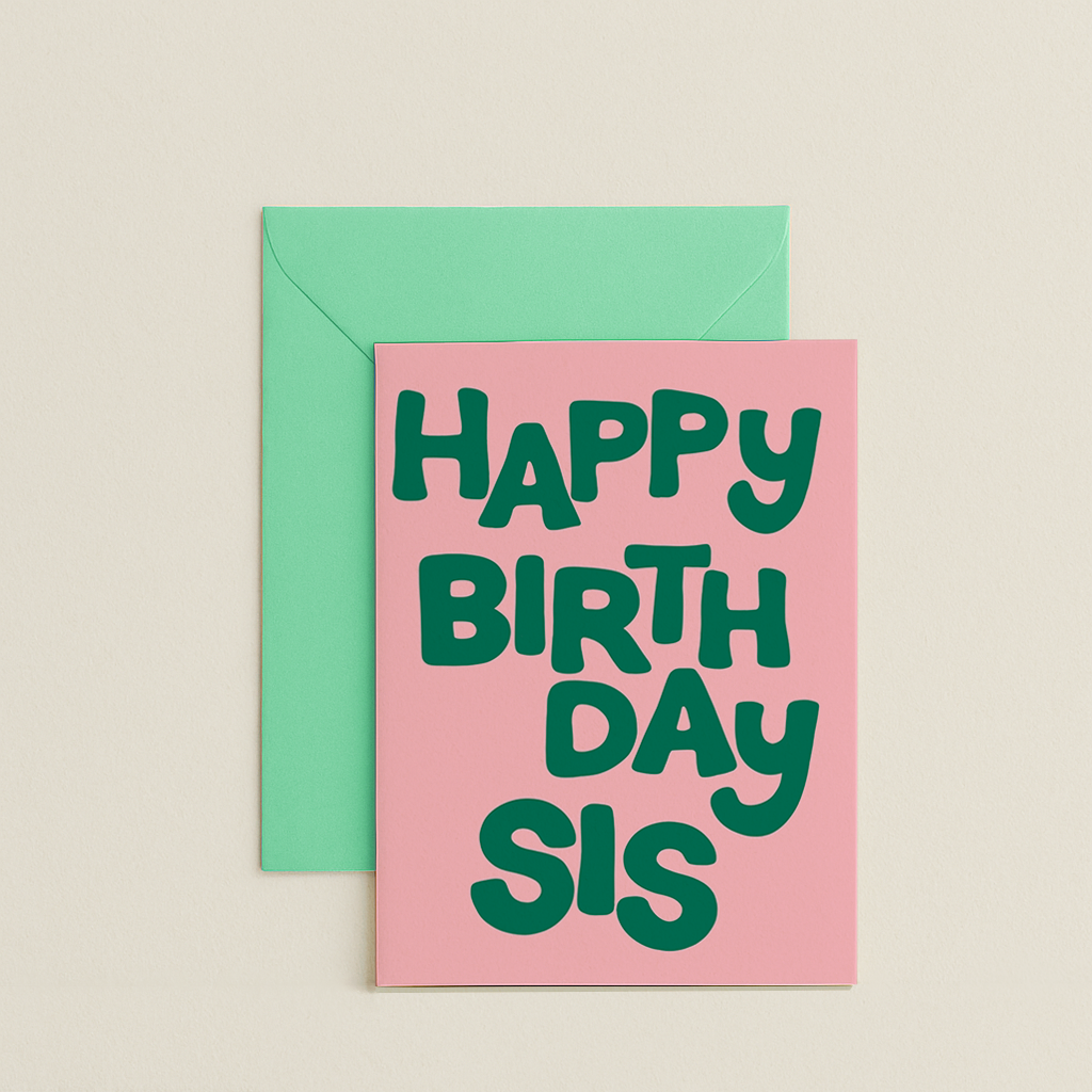 Happy Birthday Sis Card