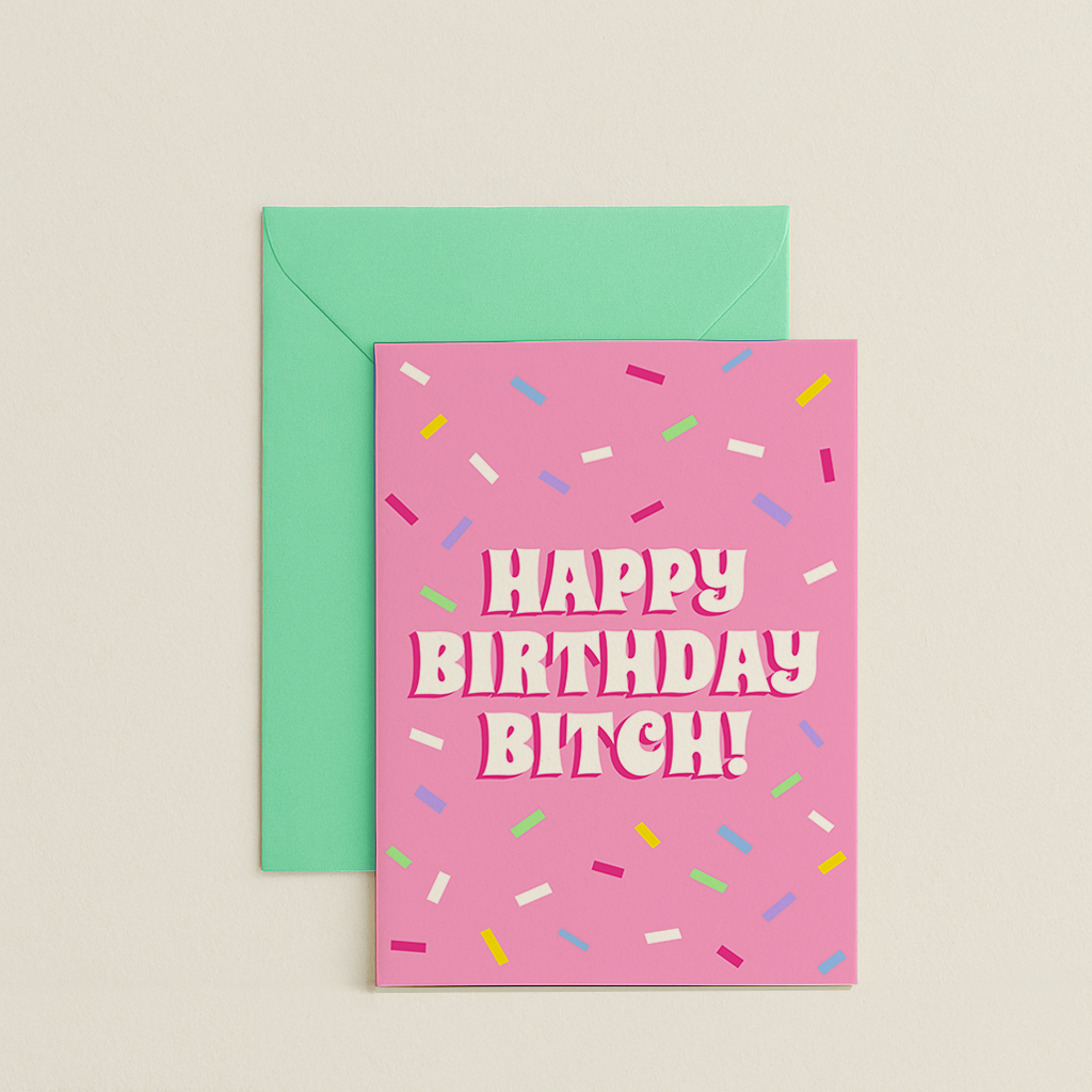 Happy Birthday Bitch Card