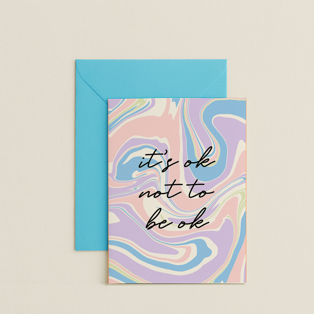 It's Ok Not To Be Ok Card