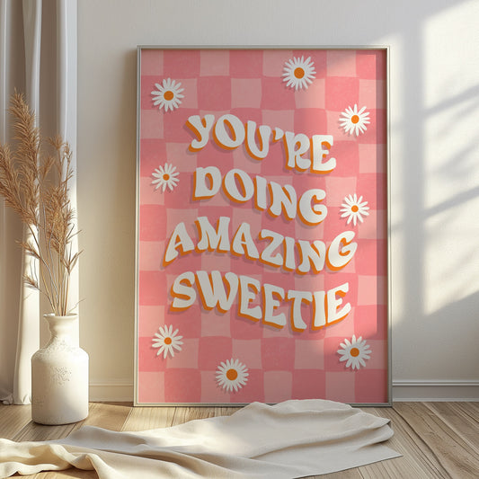 You're Doing Amazing Sweetie Illustrated Art Print