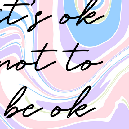 It's Ok Not To Be Ok Print