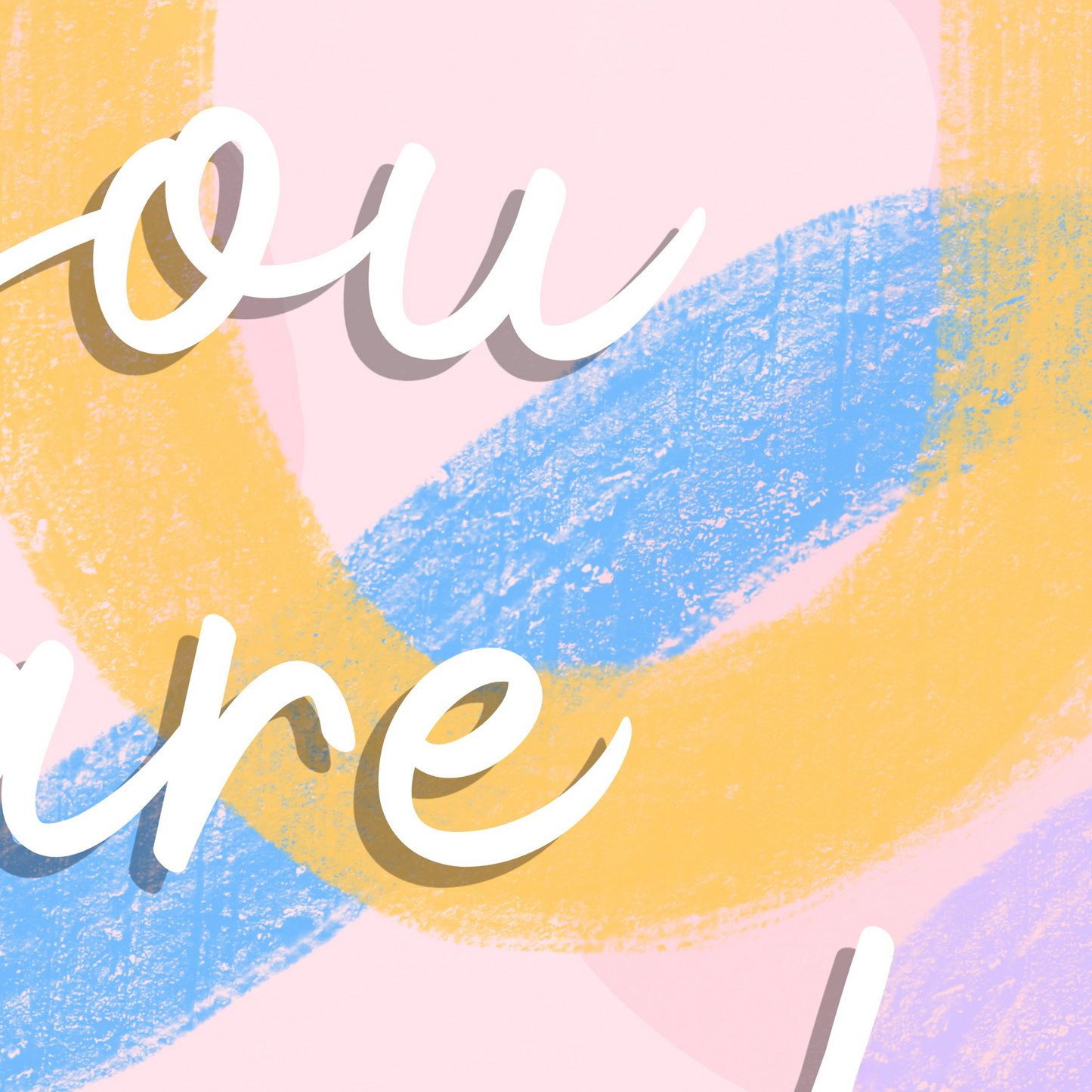 You Are Loved Print
