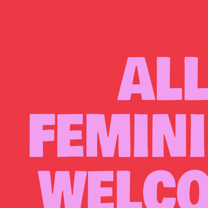 All Feminists Welcome Print