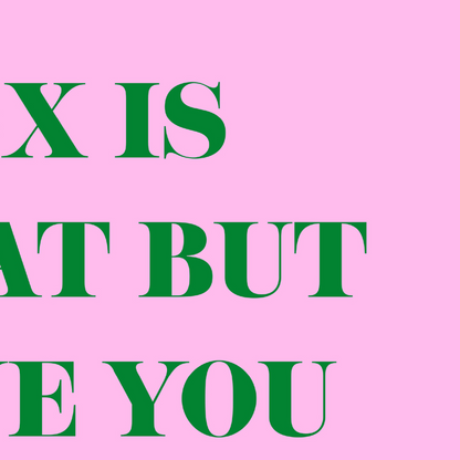 Sex Is Great But... Print