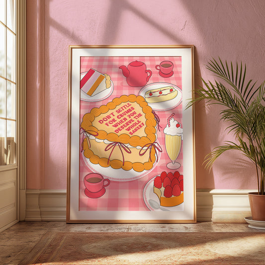 Don't Settle For Crumbs Illustrated Art Print