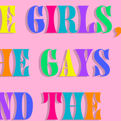 Girls, Gays and Non Binary Babes Print