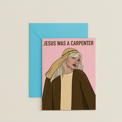 Jesus Was A Carpenter Christmas Card