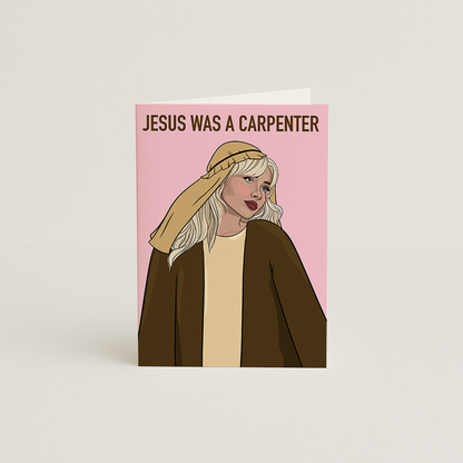 Jesus Was A Carpenter Christmas Card