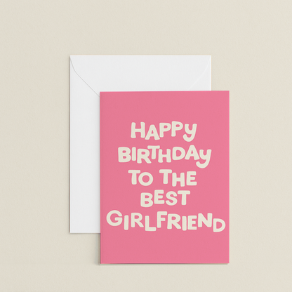 Happy Birthday Best Girlfriend Card
