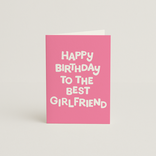Happy Birthday Best Girlfriend Card