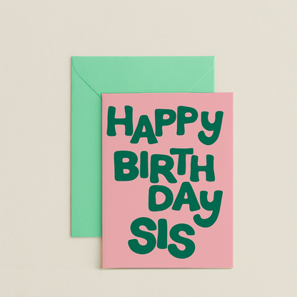 Happy Birthday Sis Card