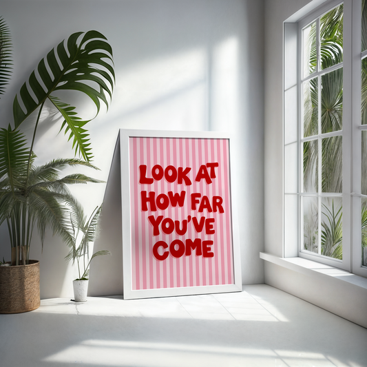 How Far You've Come Typography Art Print