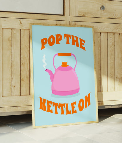 Pop The Kettle On Illustrated Art Print