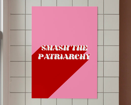 Smash The Patriarchy Print