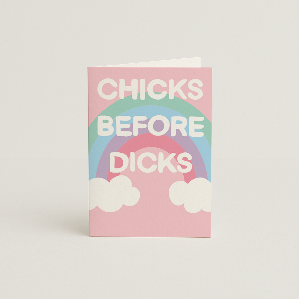 Chicks Before Dicks Card