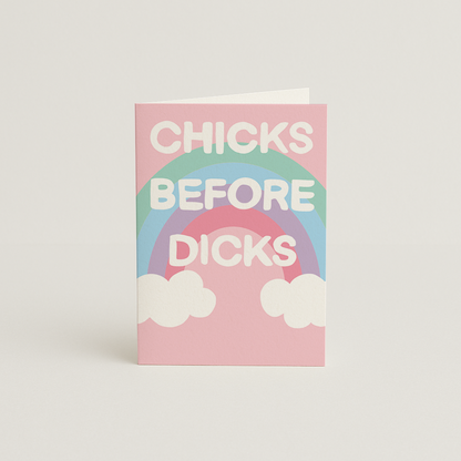 Chicks Before Dicks Card