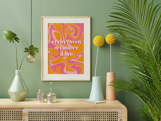 Everything Is Groovy Baby print