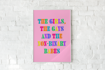 Girls, Gays and Non Binary Babes Print