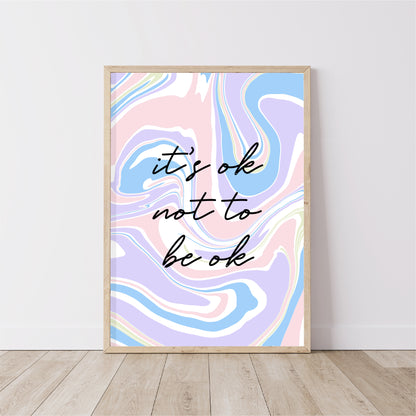 It's Ok Not To Be Ok Print