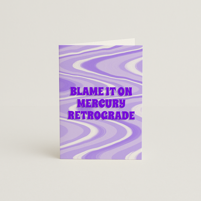 Blame It On Mercury Retrograde Card