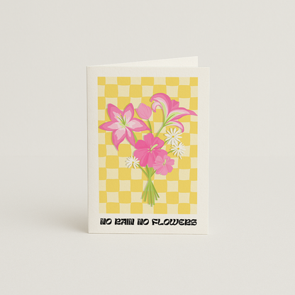 No Rain No Flowers Card