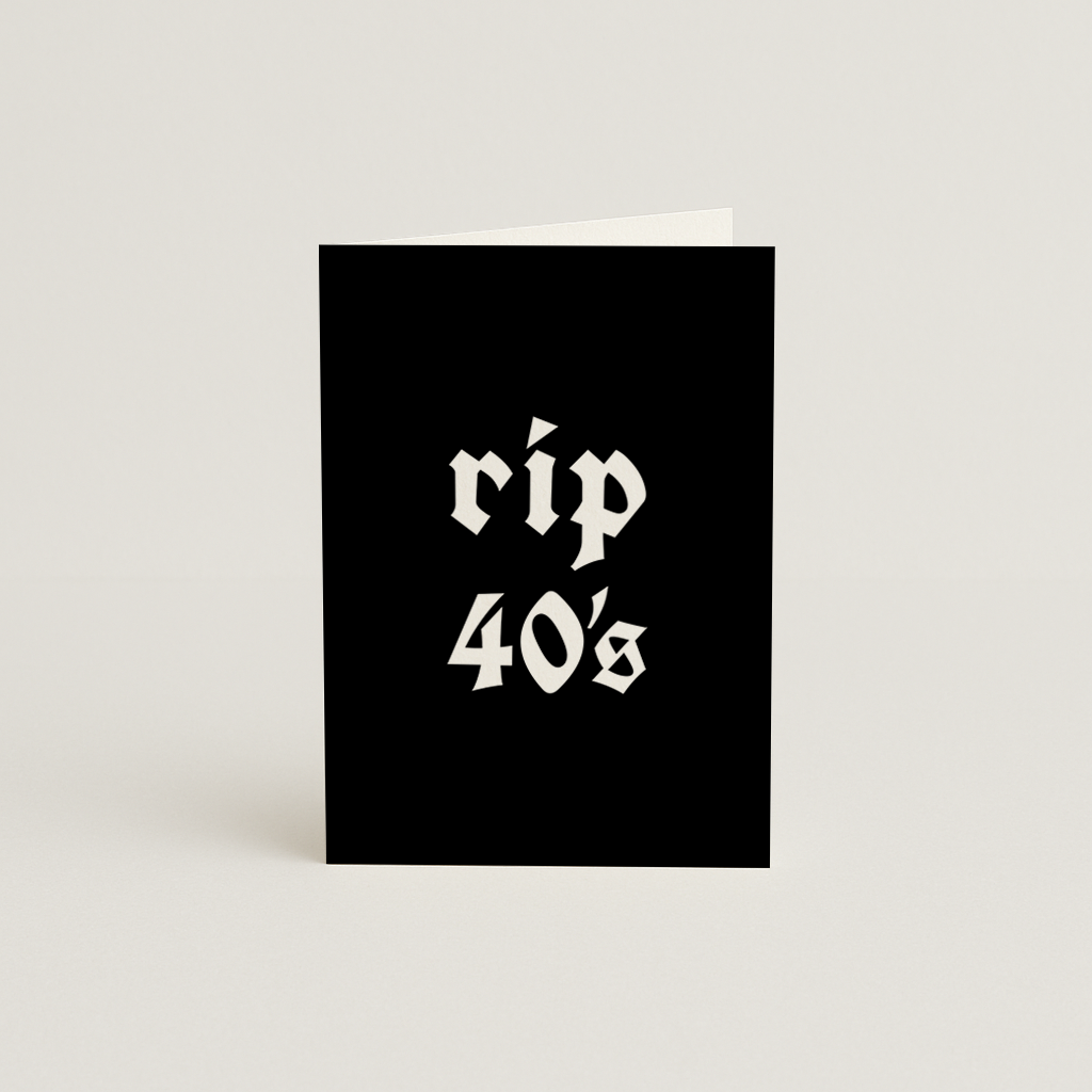 Rip 40's Card