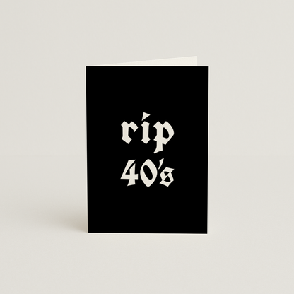 Rip 40's Card