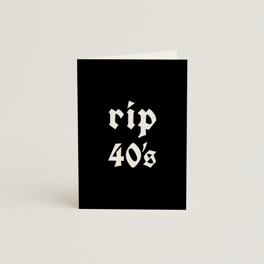 Rip 40's Card