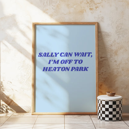 Customisable UK Sally Can Wait Oasis Print