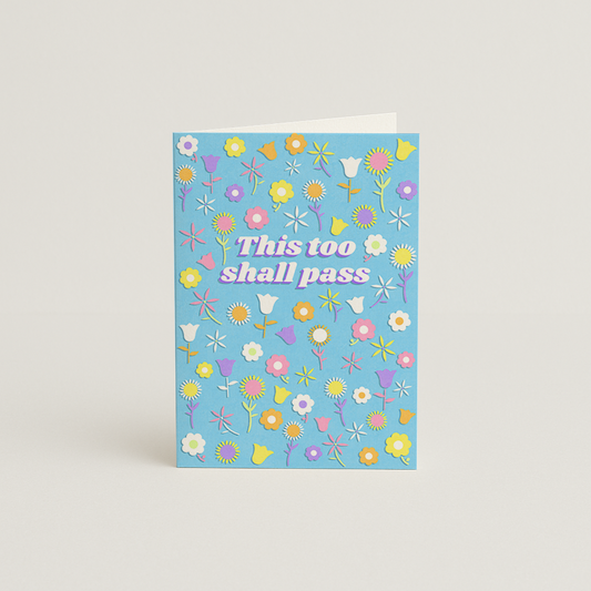 This Too Shall Pass Card